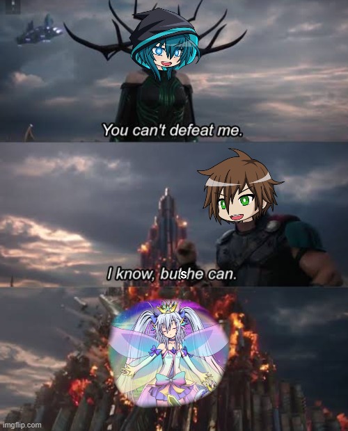 Strongest of Gacha World | image tagged in gacha world,lunime,gacha studio,you can't defeat me,thor ragnarok | made w/ Imgflip meme maker