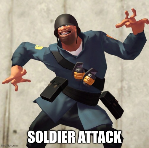 Suprise attack | SOLDIER ATTACK | image tagged in tf2_cursed_soldier,fun,tf2 | made w/ Imgflip meme maker