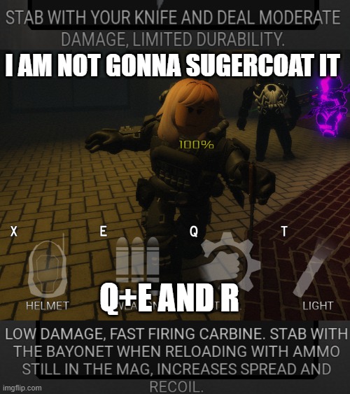 Survive The Night: H.U.N.T. Mode Cyclone+ Combat Knife+ I Am Not Gonna Sugercoat It. | I AM NOT GONNA SUGERCOAT IT; Q+E AND R | image tagged in survive the night roblox,survive the night,roblox | made w/ Imgflip meme maker