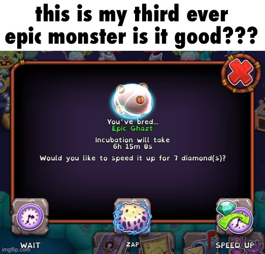 this is my third ever epic monster is it good??? | made w/ Imgflip meme maker