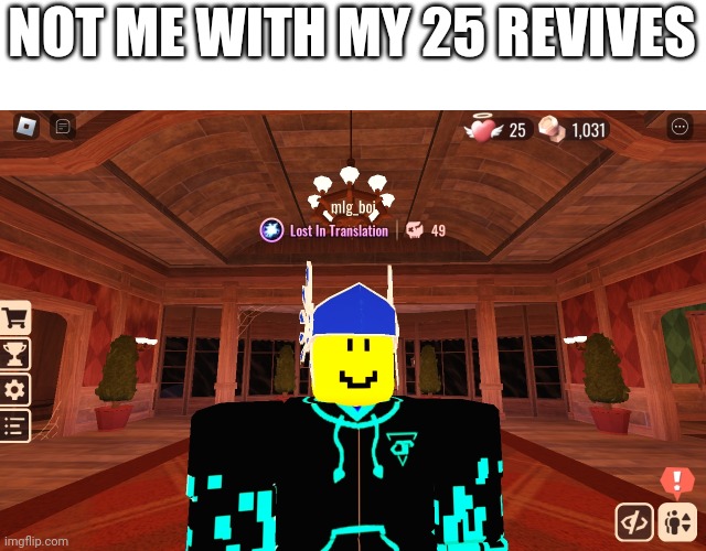 NOT ME WITH MY 25 REVIVES | made w/ Imgflip meme maker