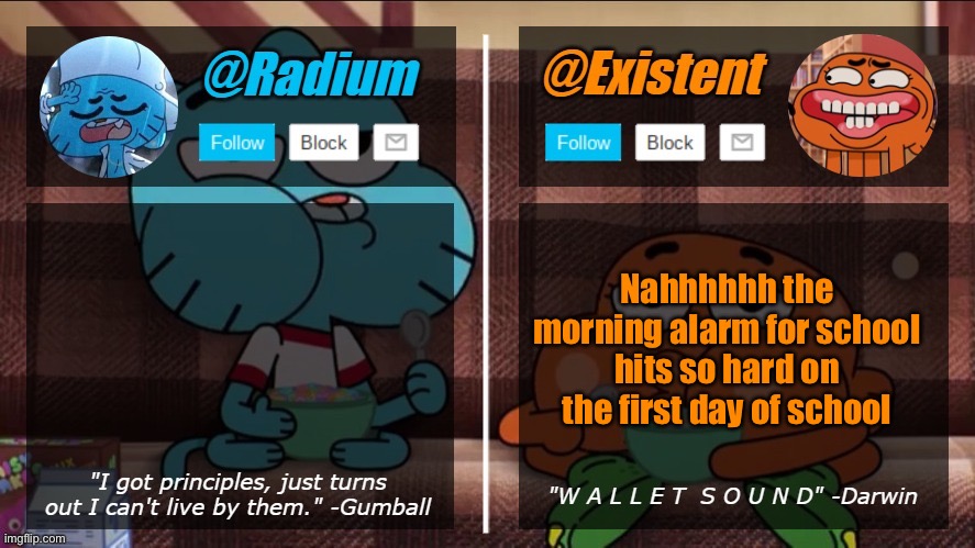 radium existent announcement temp | Nahhhhhh the morning alarm for school hits so hard on the first day of school | image tagged in radium existent announcement temp | made w/ Imgflip meme maker