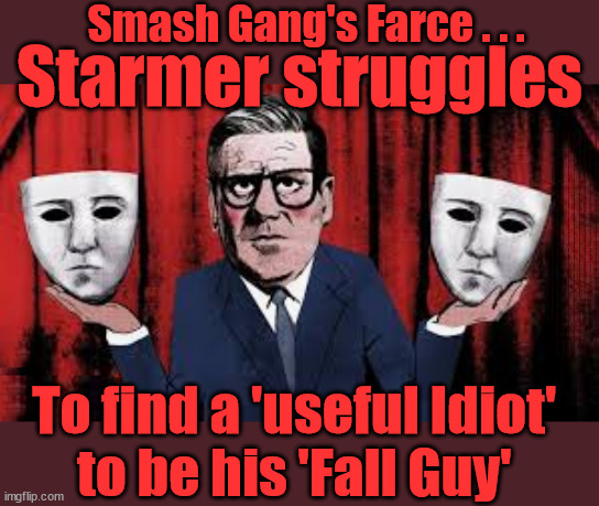 Starmer - Smash Gangs - Useful Idiot - #TwotierKeir #StarmerOut | Smash Gang's Farce . . . Starmer struggles; NEVER, EVER; How does Starmer Negate UK Law? LAWLESS BRITAIN !!! 'ILLEGAL' = 'IRREGULAR'; UNDER STARMER'S; 'illegal' v 'irregular'; THIS IS MY COUNTRY ! I was born & bred here; No one has the right to Force entry and spend time in my home; So much for Brexit . . . STARMER 'GREEN LIGHTS' 20 MPH ZONES; Is it time to; Wave Goodbye; What happens to the BODIES? THE VALUE OF LIFE? 'IRREGULAR IMMIGRANTS'; Claim back Trafficking Expenses? Taxpayers expense? UK BURNS; UNDER; Welcome to the UK under Starmer . . . They could have chosen Farage or Sunak; IF FAST-TRACKING RIOTERS WORKS AS A DETERRENT . . . #TwoTierKeir; ELECTION PLEDGE STARMER LIED TO US !!! Sir Keir Rodney Starmer; #TripleLock; SMEG HEAD CONCEDES; Titchy Starmer; 'PUTTING COUNTRY FIRST'; Party second; On top of the £480m already given to France to 'stop the boats'; DEAR UK VOTERS AS YOU FAILED TO SUPPORT THE TORIES; NEW HOME FOR OUR MIGRANT FRIENDS; COMING TO YOUR AREA SOON; Labour pledge 'Urban centres' to help house 'Our Fair Share' of our new Migrant friends; New Home for our New Immigrant Friends !!! The only way to keep the illegal immigrants in the UK; CITIZENSHIP FOR ALL; ; Amnesty For all Illegals; Sir Keir Starmer MP; Muslim Votes Matter; Blood on Starmers hands? Burnham; Taxi for Rayner ? #RR4PM;100's more Tax collectors; Higher Taxes Under Labour; We're Coming for You; Labour pledges to clamp down on Tax Dodgers; Higher Taxes under Labour; Rachel Reeves Angela Rayner Bovvered? Higher Taxes under Labour; Risks of voting Labour; * EU Re entry? * Mass Immigration? * Build on Greenbelt? * Rayner as our PM? * Ulez 20 mph fines? * Higher taxes? * UK Flag change? * Muslim takeover? * End of Christianity? * Economic collapse? TRIPLE LOCK' Anneliese Dodds Rwanda plan Quid Pro Quo UK/EU Illegal Migrant Exchange deal; UK not taking its fair share, EU Exchange Deal = People Trafficking !!! Starmer to Betray Britain, #Burden Sharing #Quid Pro Quo #100,000; #Immigration #Starmerout #Labour #wearecorbyn #KeirStarmer #DianeAbbott #McDonnell #cultofcorbyn #labourisdead #labourracism #socialistsunday #nevervotelabour #socialistanyday #Antisemitism #Savile #SavileGate #Paedo #Worboys #GroomingGangs #Paedophile #IllegalImmigration #Immigrants #Invasion #Starmeriswrong #SirSoftie #SirSofty #Blair #Steroids AKA Keith ABBOTT BACK; Amnesty for 90,000 illegal immigrants; WHY WOULDN'T THE RWANDA PLAN WORK ? #TwoTierKeir; But they; VOTED STARMER ! #TwoTierKeir; #TwoTierKeir; UNDER STARMER? 11/8/24 two more DEAD; Yvette Cooper; Rwanda deterrent cancelled due to cost? 11/8/24 Two more DEAD; Blood on the hands of Yvette Cooper & Starmer; Are the DEAD the only ones who get returned? To the last of the UK's Gold reserves? #2ndGearKeir; as Starmer signals 'Surrender' to the EU? SAME APPLIES TO MY COUNTRY ! No one has the right to come into my home uninvited; SAME APPLIES TO MY COUNTRY ! No one has a right to enter 'MY COUNTRY' uninvited ! In Starmer's Lawless Britain? If we pick them up they become 'irregular', not 'Illegal' !!! lol; VOTE LABOUR AGAIN !!! To find a 'useful Idiot' 
to be his 'Fall Guy' | image tagged in illegal immigration,labourisdead,stop boats rwanda,palestine hamas muslim vote,starmerout labourout,twotierkeir getstarmerout | made w/ Imgflip meme maker