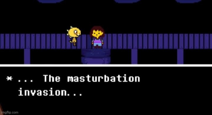 The Masturbation Invasion | image tagged in the masturbation invasion | made w/ Imgflip meme maker