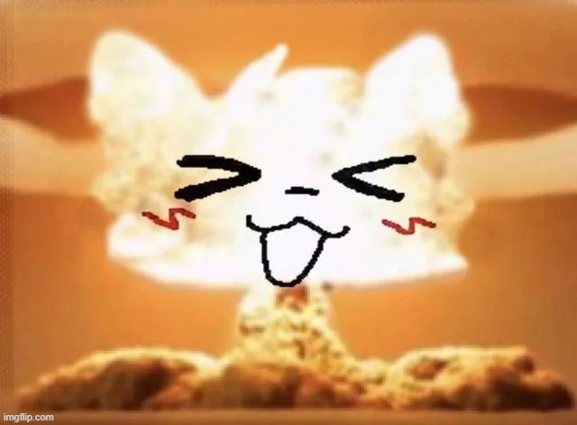 Boykisser nuke | image tagged in boykisser nuke | made w/ Imgflip meme maker