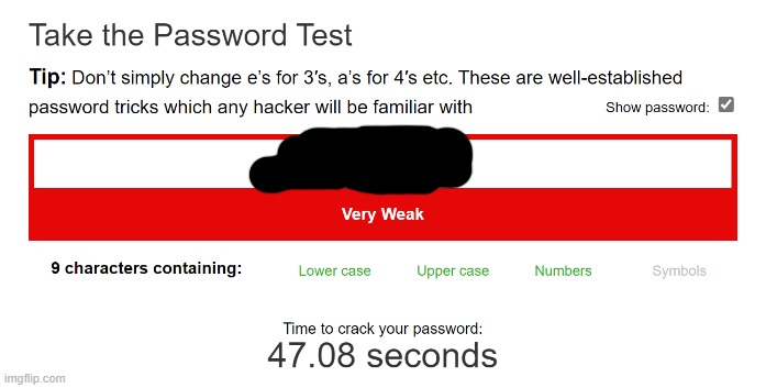 my actual password that i use for everything loloolo | made w/ Imgflip meme maker