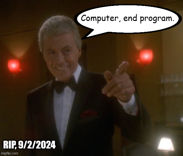 James Darren | Computer, end program. RIP, 9/2/2024 | image tagged in star trek deep space nine | made w/ Imgflip meme maker