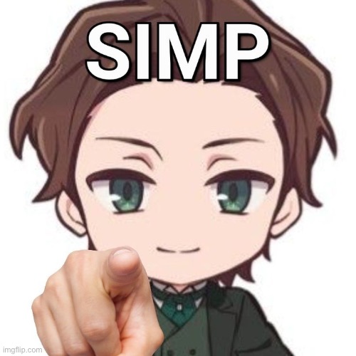SIMP | image tagged in simp | made w/ Imgflip meme maker