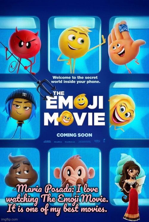 Maria Posada is a fan of The Emoji Movie | Maria Posada: I love watching The Emoji Movie. It is one of my best movies. | image tagged in emoji movie,movie poster,movie,iphone,emoji,ipad | made w/ Imgflip meme maker