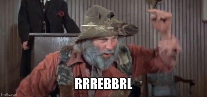 Blazing Saddles | RRREBBRL | image tagged in blazing saddles | made w/ Imgflip meme maker