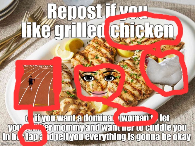 repost if you like grilled chicken | image tagged in repost if you like grilled chicken | made w/ Imgflip meme maker