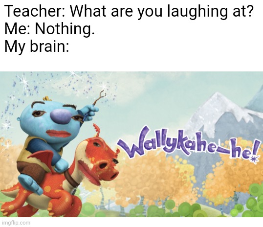 He he | Teacher: What are you laughing at?
Me: Nothing.
My brain: | image tagged in wallykazam,michael jackson,teacher what are you laughing at,funny memes | made w/ Imgflip meme maker