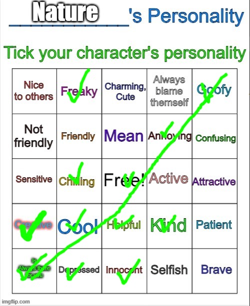 Nature's personality | Nature | image tagged in character/ocs personality bingo | made w/ Imgflip meme maker