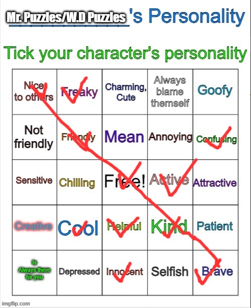 Mr. Puzzles (my au)'s personality | Mr. Puzzles/W.D Puzzles | image tagged in character/ocs personality bingo | made w/ Imgflip meme maker