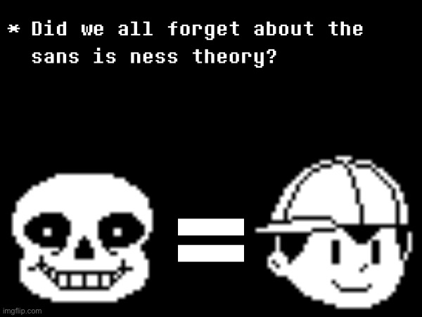 Like did we | = | image tagged in undertale,game theory | made w/ Imgflip meme maker