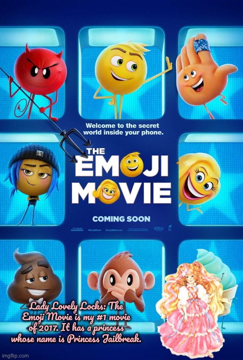 Lady Lovely Locks Loves Watching The Emoji Movie | Lady Lovely Locks: The Emoji Movie is my #1 movie of 2017. It has a princess whose name is Princess Jailbreak. | image tagged in princess,iphone,ipad,emoji movie,movie,emoji | made w/ Imgflip meme maker