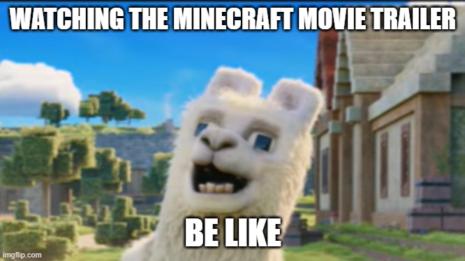 noooo whyyyyyy | WATCHING THE MINECRAFT MOVIE TRAILER; BE LIKE | image tagged in minecraft,movie,minecraft movie | made w/ Imgflip meme maker