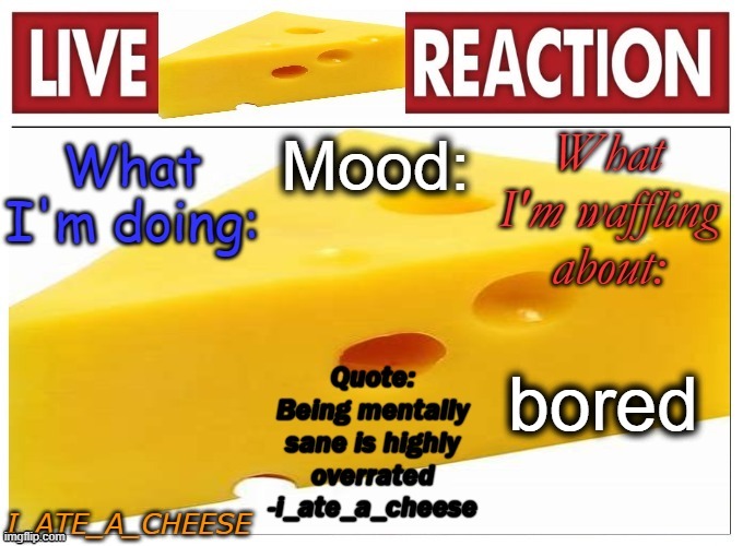 . | bored | made w/ Imgflip meme maker