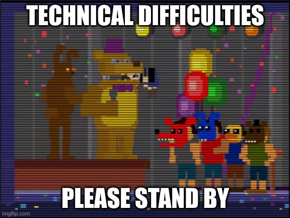 Oops | TECHNICAL DIFFICULTIES; PLEASE STAND BY | image tagged in bite of 83 | made w/ Imgflip meme maker