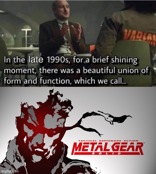 image tagged in memes,metal gear solid,shitpost,funny memes,humor,lol | made w/ Imgflip meme maker