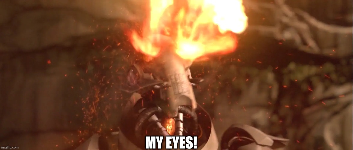 GENERAL GRIEVOUS EYES BURNING | MY EYES! | image tagged in general grievous eyes burning | made w/ Imgflip meme maker