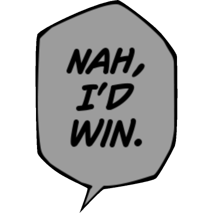 nah id win Blank Template Imgflip