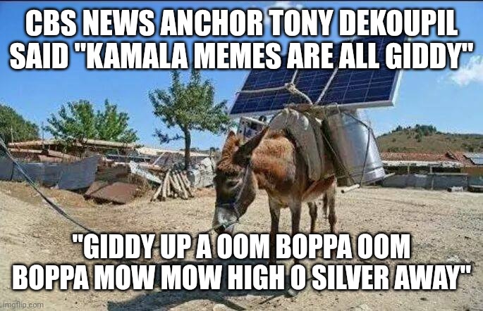 Giddy Kamala | CBS NEWS ANCHOR TONY DEKOUPIL SAID "KAMALA MEMES ARE ALL GIDDY"; "GIDDY UP A OOM BOPPA OOM BOPPA MOW MOW HIGH O SILVER AWAY" | image tagged in redneck electric car | made w/ Imgflip meme maker