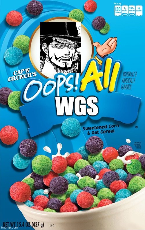 Oops! All Berries | WGS | image tagged in oops all berries | made w/ Imgflip meme maker