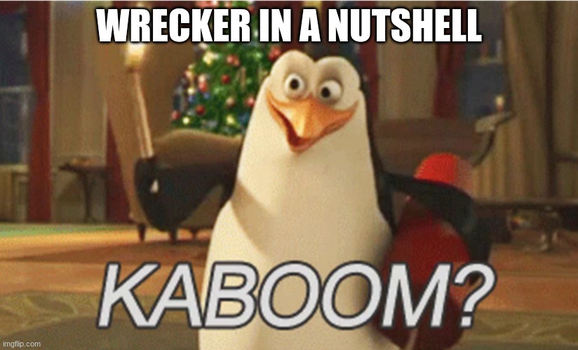 bad batch is the best animated star wars show | WRECKER IN A NUTSHELL | image tagged in penguins of madagascar kaboom,bad batch,clone wars,star wars | made w/ Imgflip meme maker