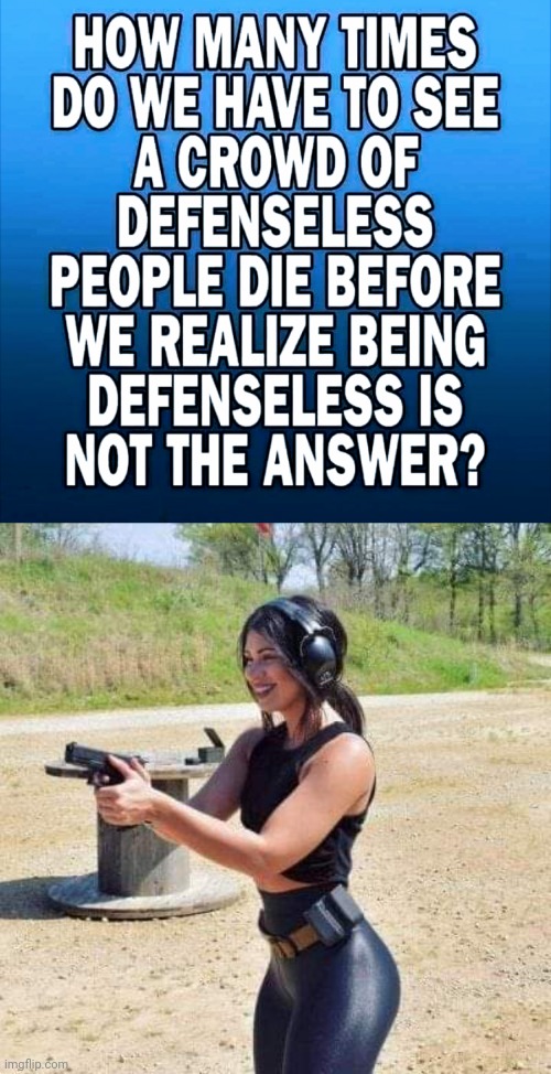 Being Defenseless is not the answer | image tagged in shooting,this is fine | made w/ Imgflip meme maker