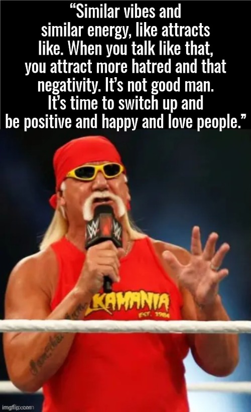 Hulk Hogan Power of Positive Thinking - Imgflip