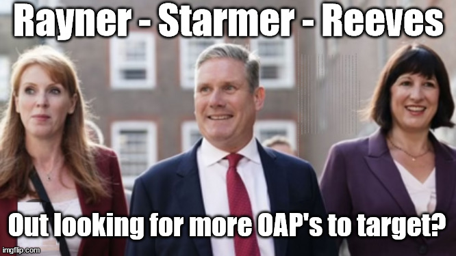 Starmer Rayner Reeves target OAP's? #TwoTierKeir | Rayner - Starmer - Reeves; So, THAT'S why it had to go? Coward; #TwoTierKeir; SCRAP 'RIGHT TO BUY'? Glad I Sold Mine; HYPOCRITE RAYNER TO SCRAP 'RIGHT TO BUY'? PULLING UP LADDER FROM WORKING PEOPLE !!! TO HOUSE ILLEGAL MIGRANTS ??? Sold mine just before the election; About; As useful in No.10; Starmer lives in his own 'Dreamworld' Bubble; Smash gangs; Ban Smoking; NEVER, EVER; How does Starmer Negate UK Law? LAWLESS BRITAIN !!! 'ILLEGAL' = 'IRREGULAR'; UNDER STARMER'S; 'illegal' v 'irregular'; THIS IS MY COUNTRY ! I was born & bred here; No one has the right to Force entry and spend time in my home; So much for Brexit . . . STARMER 'GREEN LIGHTS' 20 MPH ZONES; Is it time to; Wave Goodbye; What happens to the BODIES? THE VALUE OF LIFE? 'IRREGULAR IMMIGRANTS'; Claim back Trafficking Expenses? Taxpayers expense? UK BURNS; UNDER; Welcome to the UK under Starmer . . . They could have chosen Farage or Sunak; IF FAST-TRACKING RIOTERS WORKS AS A DETERRENT . . . #TwoTierKeir; ELECTION PLEDGE STARMER LIED TO US !!! Sir Keir Rodney Starmer; #TripleLock; SMEG HEAD CONCEDES; Titchy Starmer; 'PUTTING COUNTRY FIRST'; Party second; On top of the £480m already given to France to 'stop the boats'; DEAR UK VOTERS AS YOU FAILED TO SUPPORT THE TORIES; NEW HOME FOR OUR MIGRANT FRIENDS; COMING TO YOUR AREA SOON; Labour pledge 'Urban centres' to help house 'Our Fair Share' of our new Migrant friends; New Home for our New Immigrant Friends !!! The only way to keep the illegal immigrants in the UK; CITIZENSHIP FOR ALL; ; Amnesty For all Illegals; Sir Keir Starmer MP; Muslim Votes Matter; Blood on Starmers hands? Burnham; Taxi for Rayner ? #RR4PM;100's more Tax collectors; Higher Taxes Under Labour; We're Coming for You; Labour pledges to clamp down on Tax Dodgers; Higher Taxes under Labour; Rachel Reeves Angela Rayner Bovvered? Higher Taxes under Labour; Risks of voting Labour; * EU Re entry? * Mass Immigration? * Build on Greenbelt? * Rayner as our PM? * Ulez 20 mph fines? * Higher taxes? * UK Flag change? * Muslim takeover? * End of Christianity? * Economic collapse? TRIPLE LOCK' Anneliese Dodds Rwanda plan Quid Pro Quo UK/EU Illegal Migrant Exchange deal; UK not taking its fair share, EU Exchange Deal = People Trafficking !!! Starmer to Betray Britain, #Burden Sharing #Quid Pro Quo #100,000; #Immigration #Starmerout #Labour #wearecorbyn #KeirStarmer #DianeAbbott #McDonnell #cultofcorbyn #labourisdead #labourracism #socialistsunday #nevervotelabour #socialistanyday #Antisemitism #Savile #SavileGate #Paedo #Worboys #GroomingGangs #Paedophile #IllegalImmigration #Immigrants #Invasion #Starmeriswrong #SirSoftie #SirSofty #Blair #Steroids AKA Keith ABBOTT BACK; Amnesty for 90,000 illegal immigrants; WHY WOULDN'T THE RWANDA PLAN WORK ? #TwoTierKeir; But they; VOTED STARMER ! #TwoTierKeir; #TwoTierKeir; UNDER STARMER? 11/8/24 two more DEAD; Yvette Cooper; Rwanda deterrent cancelled due to cost? 11/8/24 Two more DEAD; Blood on the hands of Yvette Cooper & Starmer; Are the DEAD the only ones who get returned? To the last of the UK's Gold reserves? #2ndGearKeir; as Starmer signals 'Surrender' to the EU? SAME APPLIES TO MY COUNTRY ! No one has the right to come into my home uninvited; SAME APPLIES TO MY COUNTRY ! No one has a right to enter 'MY COUNTRY' uninvited ! In Starmer's Lawless Britain? If we pick them up they become 'irregular', not 'Illegal' !!! lol; VOTE LABOUR AGAIN !!! 4 day week; Tory Black Hole; 6pm Fri; #TwoTierKeir; #StarmerOut; As he was at the CPS; His Dad was a toolmaker lol; WHAT HAS THE LABOUR PARTY AND THIS COUNTRY COME TO? Two Homes Rayner; Pulling up ladder from working people !!! What has the Labour Party come to? Starmer to scrap Thatchers 'Right to Buy' Scheme? Out looking for more OAP's to target? | image tagged in starmer reeves rayner,illegal immigration,stop boats rwanda,palestine hamas muslim vote,labourisdead,cold winter payments | made w/ Imgflip meme maker