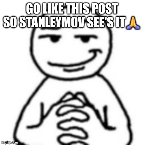 Dubious mf | GO LIKE THIS POST SO STANLEYMOV SEE'S IT🙏 | image tagged in dubious mf | made w/ Imgflip meme maker