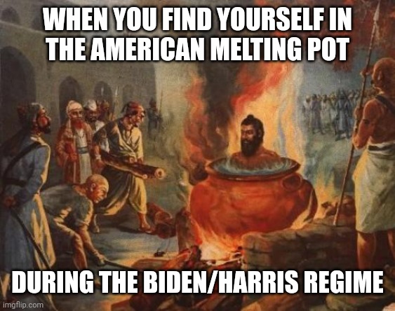 cannibal | WHEN YOU FIND YOURSELF IN
THE AMERICAN MELTING POT DURING THE BIDEN/HARRIS REGIME | image tagged in cannibal | made w/ Imgflip meme maker