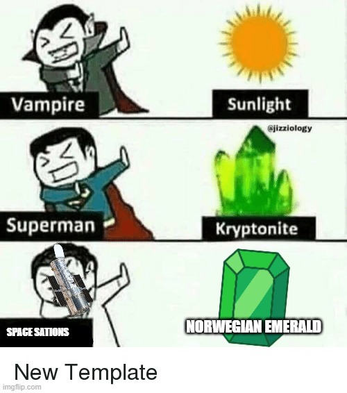 If you Know Henry, You know. | NORWEGIAN EMERALD; SPACE SATIONS | image tagged in vampire superman meme | made w/ Imgflip meme maker