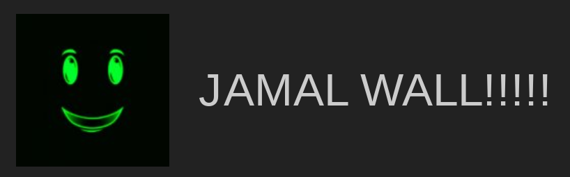 JAMAL WALL!!!!! Blank Meme Template