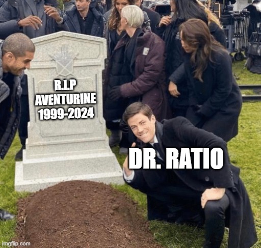 Haha! Aventurine, see you again >:D | R.I.P
AVENTURINE
1999-2024; DR. RATIO | image tagged in grant gustin over grave,memes,dank memes,honkai star rail | made w/ Imgflip meme maker