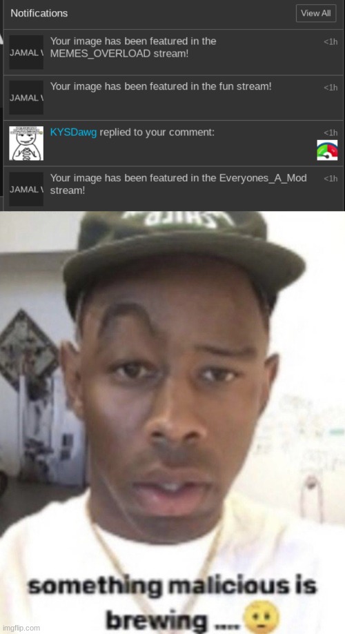 image tagged in something malicious is brewing | made w/ Imgflip meme maker