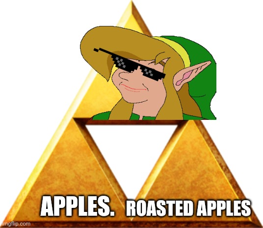 Triforce of Things | APPLES. ROASTED APPLES | image tagged in triforce of things | made w/ Imgflip meme maker