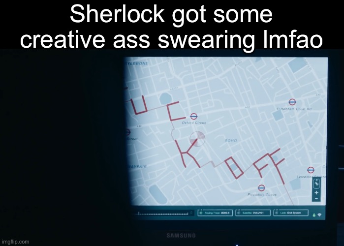 Sherlock got some creative ass swearing lmfao | made w/ Imgflip meme maker