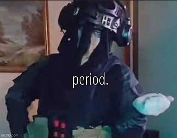period. | made w/ Imgflip meme maker