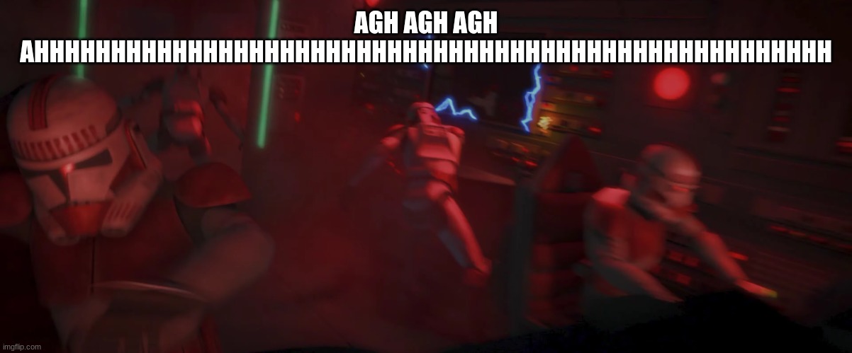 coruscant guard | AGH AGH AGH AHHHHHHHHHHHHHHHHHHHHHHHHHHHHHHHHHHHHHHHHHHHHHHHHHHHH | image tagged in coruscant guard | made w/ Imgflip meme maker