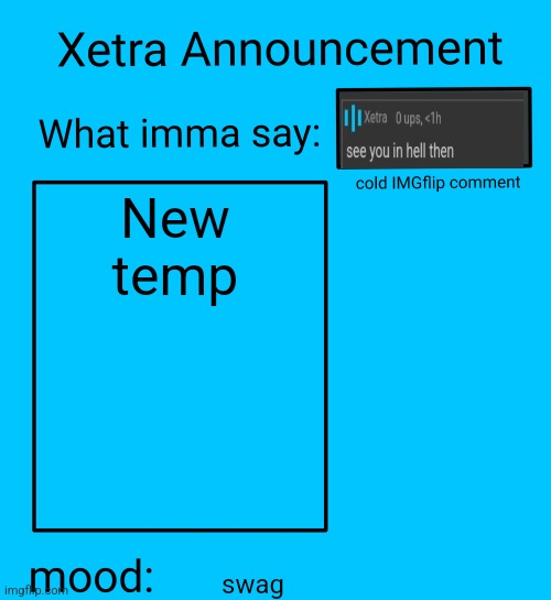 Xetra Announcement Template 5 | New temp; swag | image tagged in xetra announcement template 5 | made w/ Imgflip meme maker
