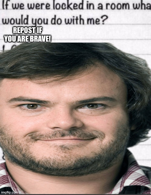 if we were locked in a room what would you do with me | image tagged in if we were locked in a room what would you do with me | made w/ Imgflip meme maker