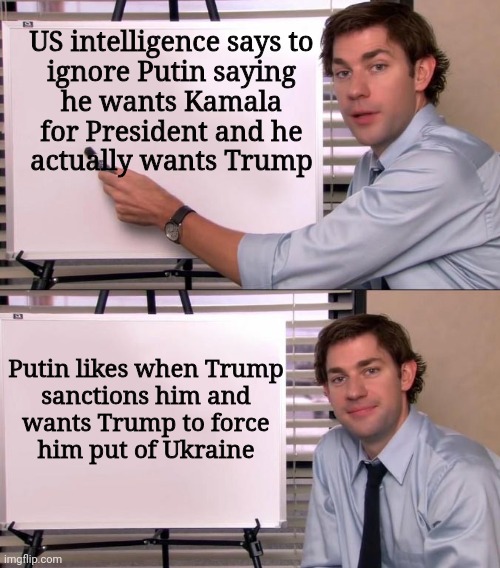 It makes complete sense. Harris is too tough | US intelligence says to
ignore Putin saying
he wants Kamala
for President and he
actually wants Trump; Putin likes when Trump
sanctions him and
wants Trump to force
him put of Ukraine | image tagged in democrats,biden,vladimir putin,trump | made w/ Imgflip meme maker