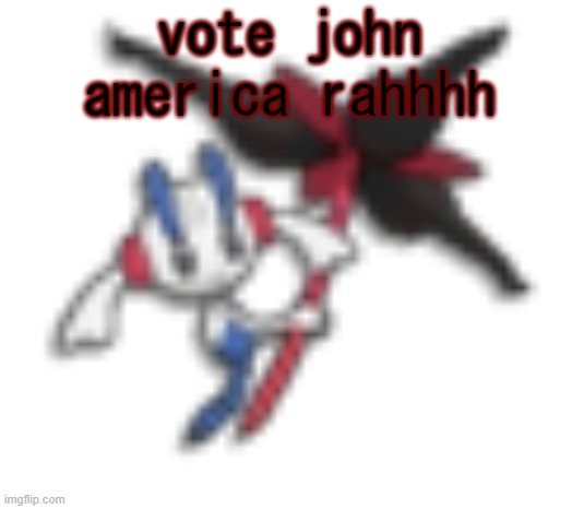 144p floette | vote john america rahhhh | image tagged in 144p floette | made w/ Imgflip meme maker