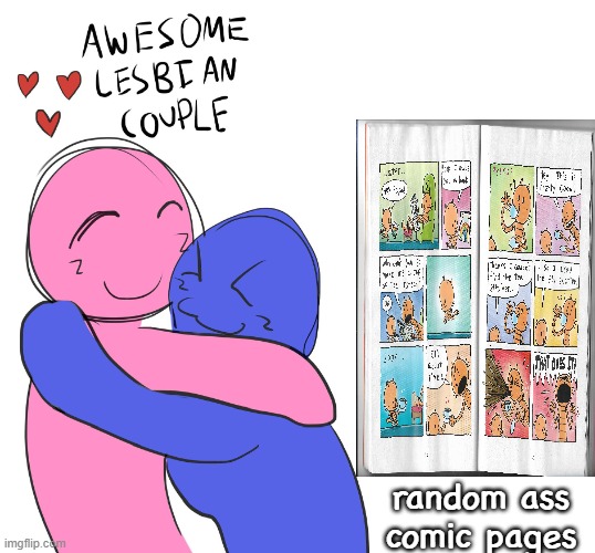 Awesome Lesbian Couple | random ass comic pages | image tagged in awesome lesbian couple | made w/ Imgflip meme maker