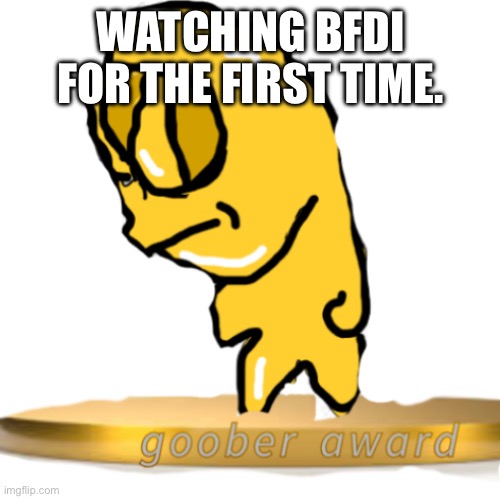 WATCHING BFDI FOR THE FIRST TIME. | made w/ Imgflip meme maker