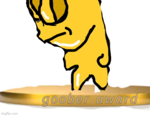 Goober award Blank Meme Template