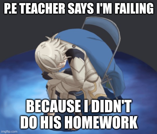 Isn't the teacher failing if he assigns homework? He's failing at being a proper PE teacher | P.E TEACHER SAYS I'M FAILING; BECAUSE I DIDN'T DO HIS HOMEWORK | image tagged in corn panic | made w/ Imgflip meme maker